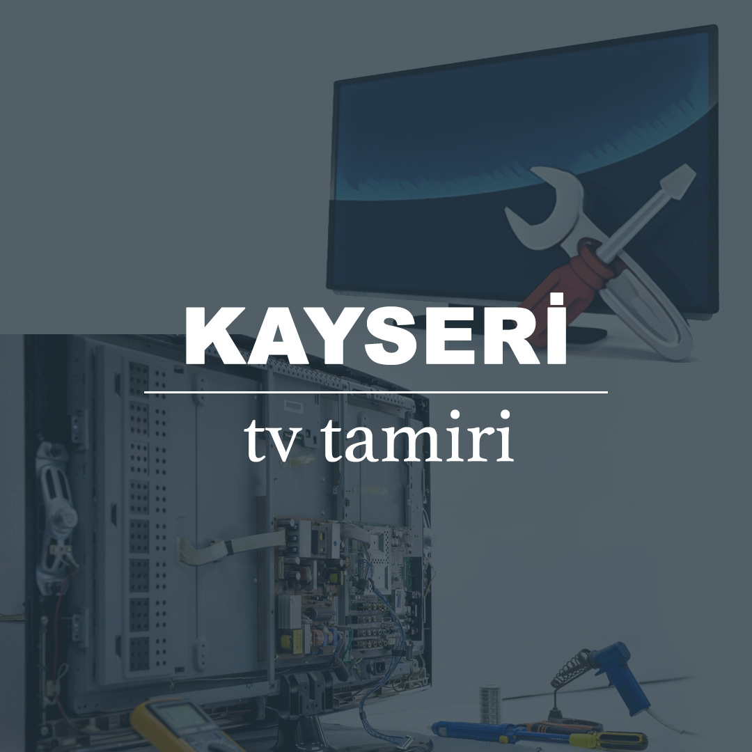 Kayseri Televizyon Tamiri